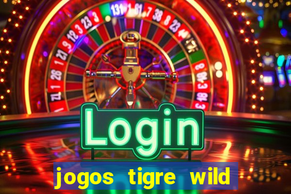 jogos tigre wild fortune tiger